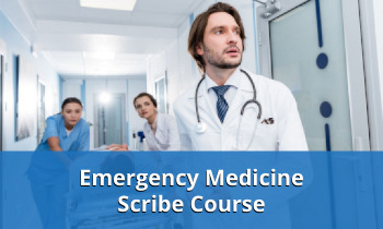 Emergency Medicine Medical Scribe Course