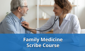 Family Medicine Medical Scribe Course
