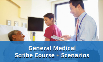 General Medical Scribe Course Scenarios