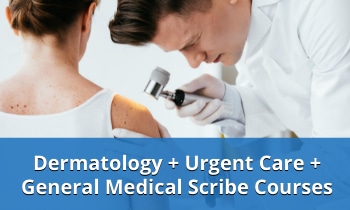 Dermatology UC General Scribe Courses