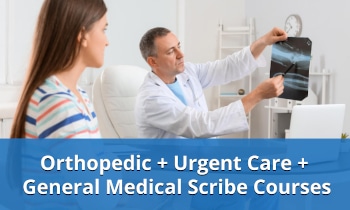 Orthopedics Urgent Care General Scribe Courses