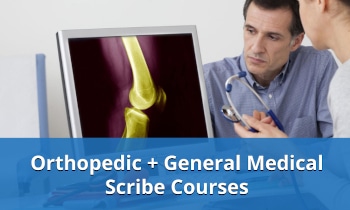 Orthopedic and General Scribe Courses